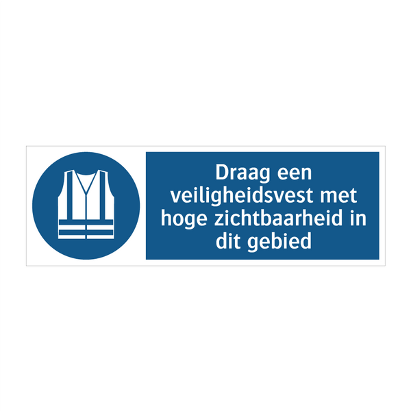 Draag een veiligheidsvest met hoge zichtbaarheid in dit gebied