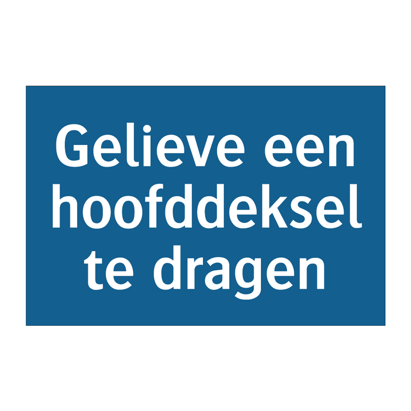 Gelieve een hoofddeksel te dragen & Gelieve een hoofddeksel te dragen