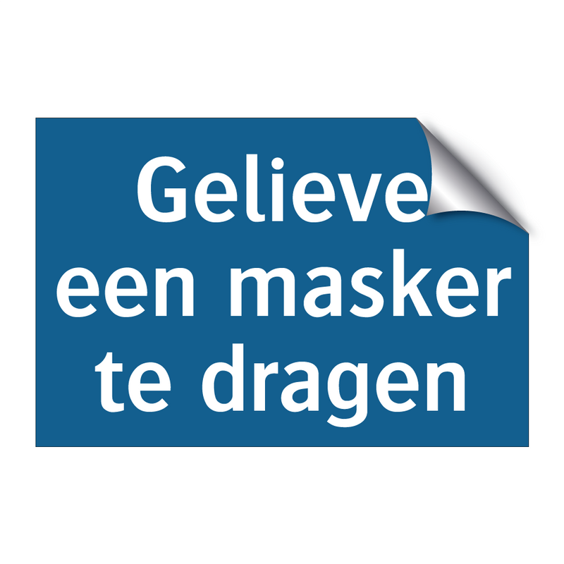 Gelieve een masker te dragen & Gelieve een masker te dragen & Gelieve een masker te dragen