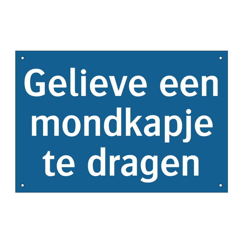 Gelieve een mondkapje te dragen & Gelieve een mondkapje te dragen & Gelieve een mondkapje te dragen