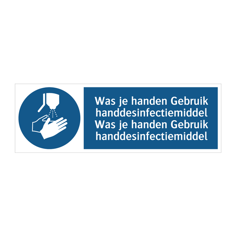 Was je handen Gebruik handdesinfectiemiddel Was je handen Gebruik handdesinfectiemiddel