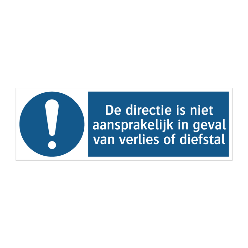 De directie is niet aansprakelijk in geval van verlies of diefstal