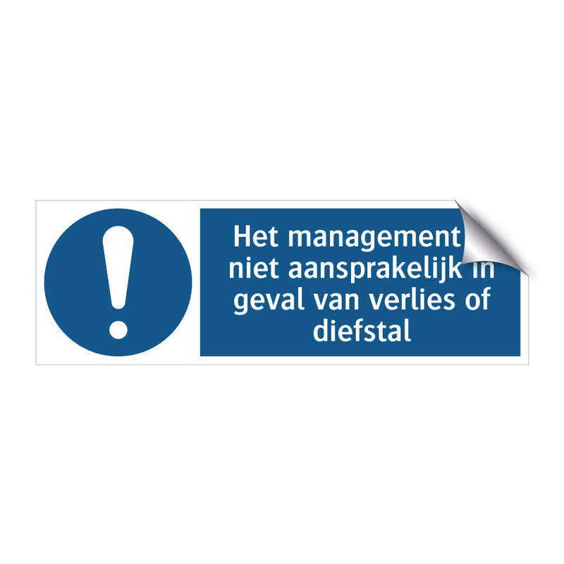 Het management is niet aansprakelijk in geval van verlies of diefstal