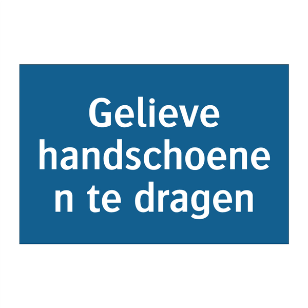 Gelieve handschoenen te dragen & Gelieve handschoenen te dragen & Gelieve handschoenen te dragen