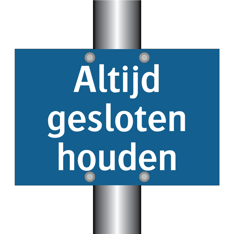 Altijd gesloten houden & Altijd gesloten houden & Altijd gesloten houden & Altijd gesloten houden