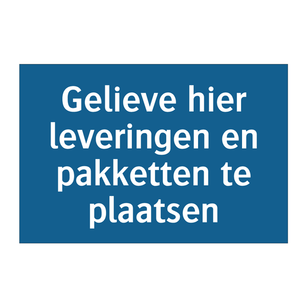 Gelieve hier leveringen en pakketten te plaatsen & Gelieve hier leveringen en pakketten te plaatsen