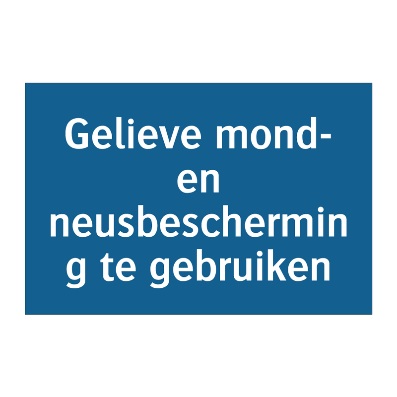 Gelieve mond- en neusbescherming te gebruiken & Gelieve mond- en neusbescherming te gebruiken