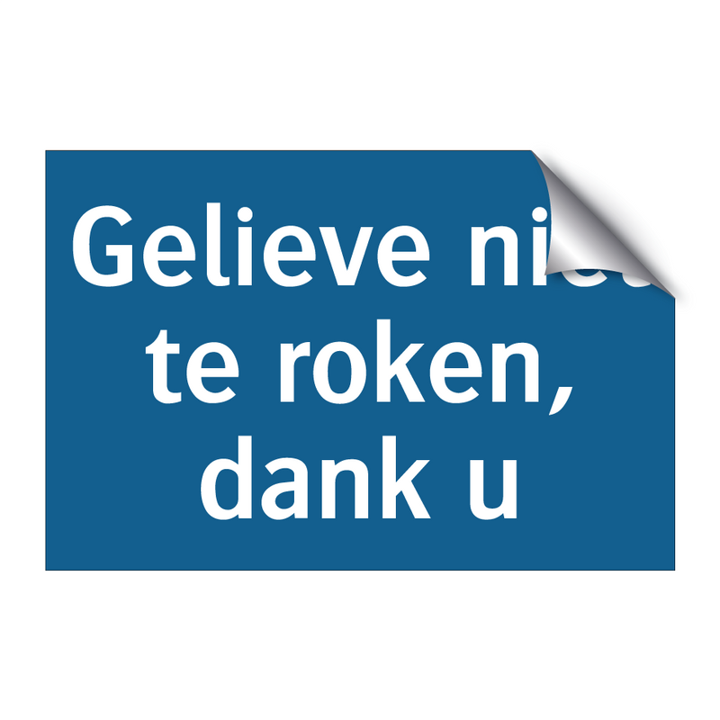 Gelieve niet te roken, dank u & Gelieve niet te roken, dank u & Gelieve niet te roken, dank u