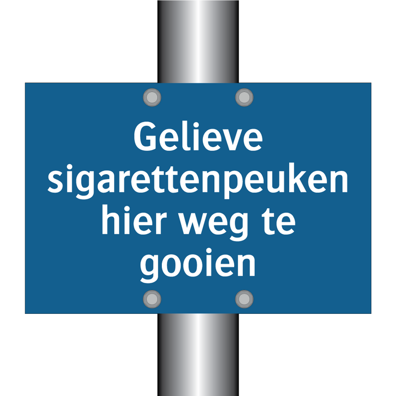 Gelieve sigarettenpeuken hier weg te gooien & Gelieve sigarettenpeuken hier weg te gooien