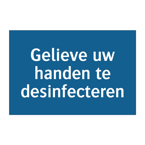 Gelieve uw handen te desinfecteren & Gelieve uw handen te desinfecteren