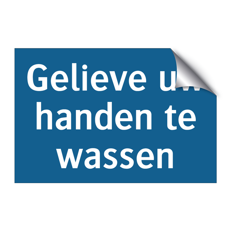 Gelieve uw handen te wassen & Gelieve uw handen te wassen & Gelieve uw handen te wassen