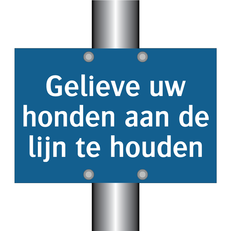 Gelieve uw honden aan de lijn te houden & Gelieve uw honden aan de lijn te houden