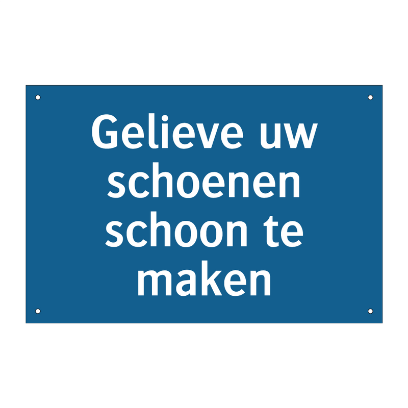 Gelieve uw schoenen schoon te maken & Gelieve uw schoenen schoon te maken