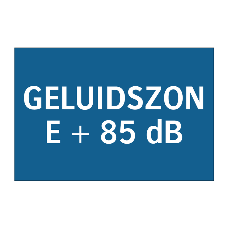 GELUIDSZONE + 85 dB & GELUIDSZONE + 85 dB & GELUIDSZONE + 85 dB & GELUIDSZONE + 85 dB