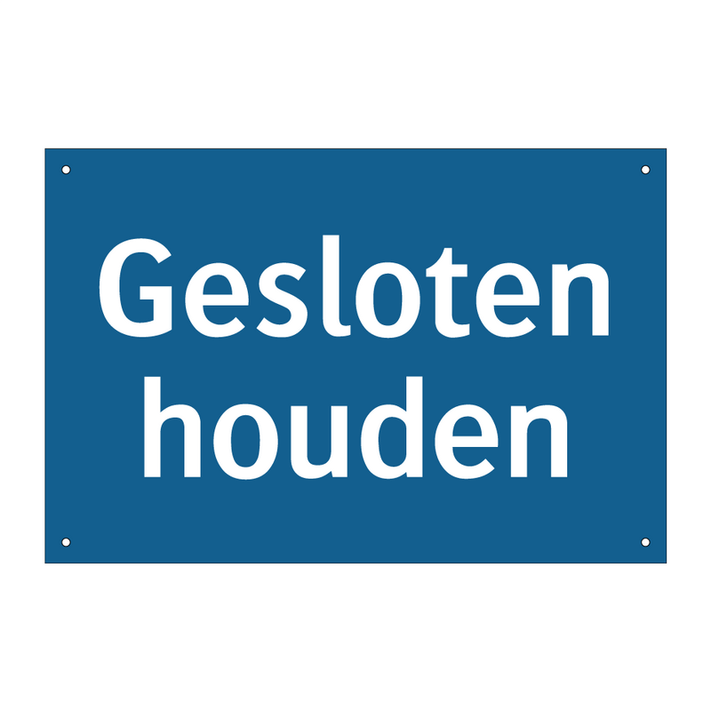 Gesloten houden & Gesloten houden & Gesloten houden & Gesloten houden & Gesloten houden