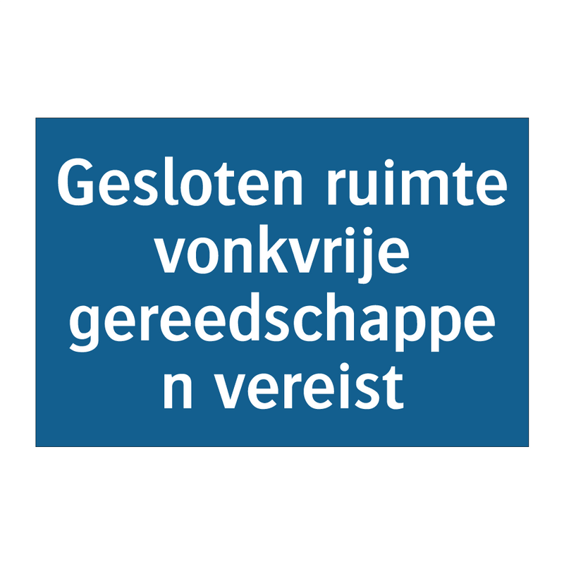 Gesloten ruimte vonkvrije gereedschappen vereist & Gesloten ruimte vonkvrije gereedschappen vereist