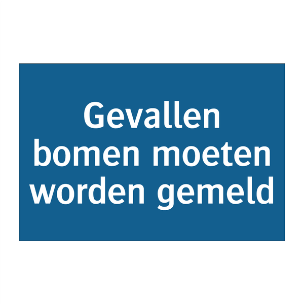 Gevallen bomen moeten worden gemeld & Gevallen bomen moeten worden gemeld