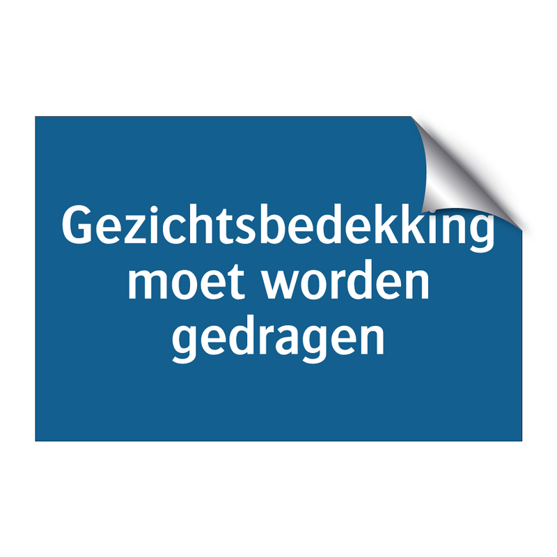 Gezichtsbedekking moet worden gedragen & Gezichtsbedekking moet worden gedragen