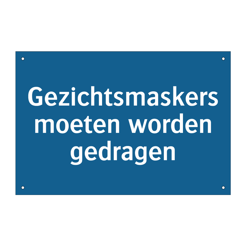 Gezichtsmaskers moeten worden gedragen & Gezichtsmaskers moeten worden gedragen