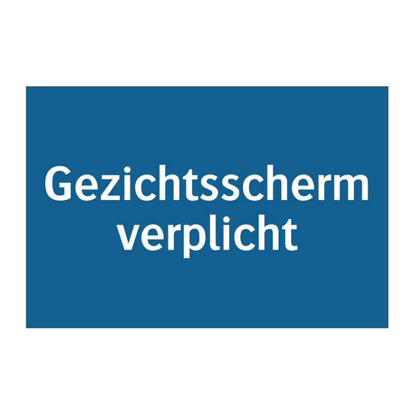 Gezichtsscherm verplicht & Gezichtsscherm verplicht & Gezichtsscherm verplicht