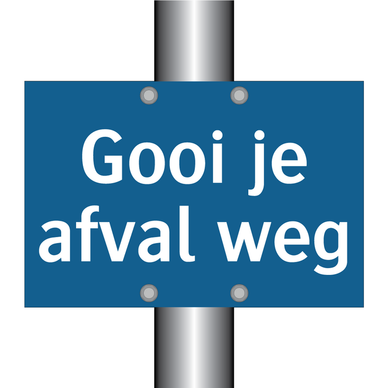 Gooi je afval weg & Gooi je afval weg & Gooi je afval weg & Gooi je afval weg & Gooi je afval weg