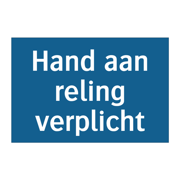 Hand aan reling verplicht & Hand aan reling verplicht & Hand aan reling verplicht