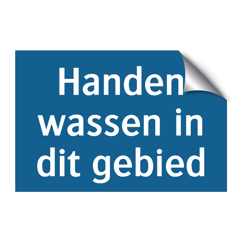 Handen wassen in dit gebied & Handen wassen in dit gebied & Handen wassen in dit gebied