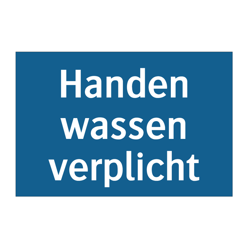 Handen wassen verplicht & Handen wassen verplicht & Handen wassen verplicht