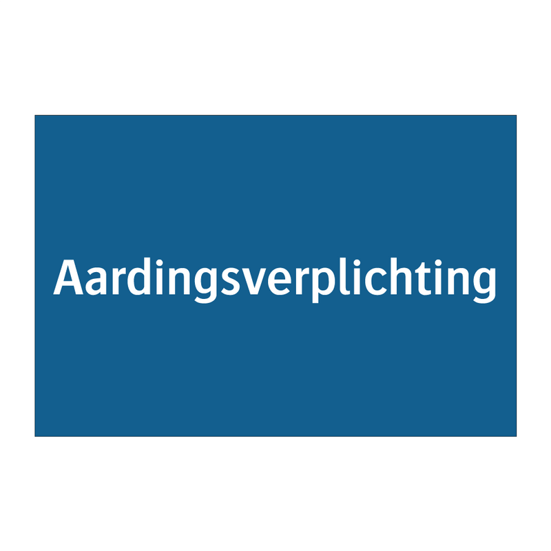 Aardingsverplichting & Aardingsverplichting & Aardingsverplichting & Aardingsverplichting