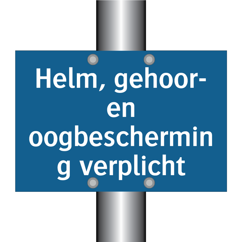 Helm, gehoor- en oogbescherming verplicht & Helm, gehoor- en oogbescherming verplicht