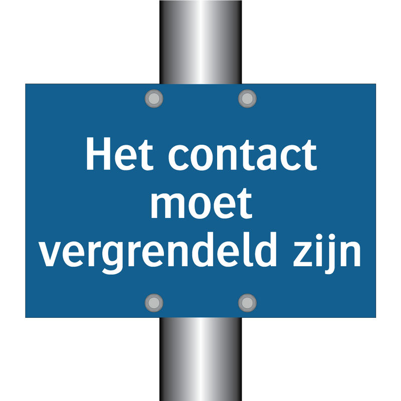 Het contact moet vergrendeld zijn & Het contact moet vergrendeld zijn