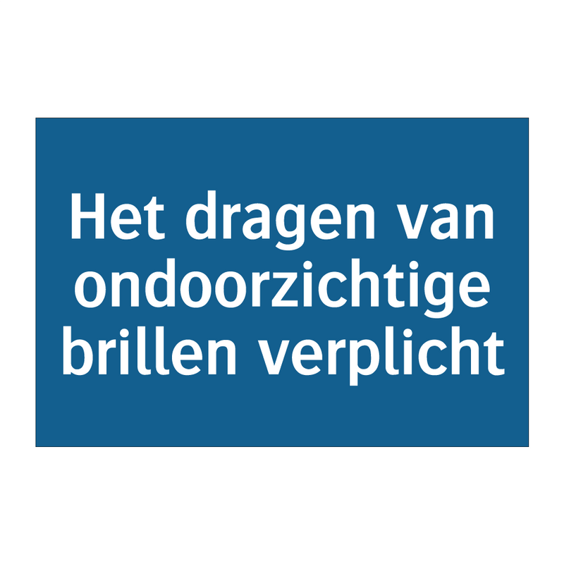 Het dragen van ondoorzichtige brillen verplicht & Het dragen van ondoorzichtige brillen verplicht