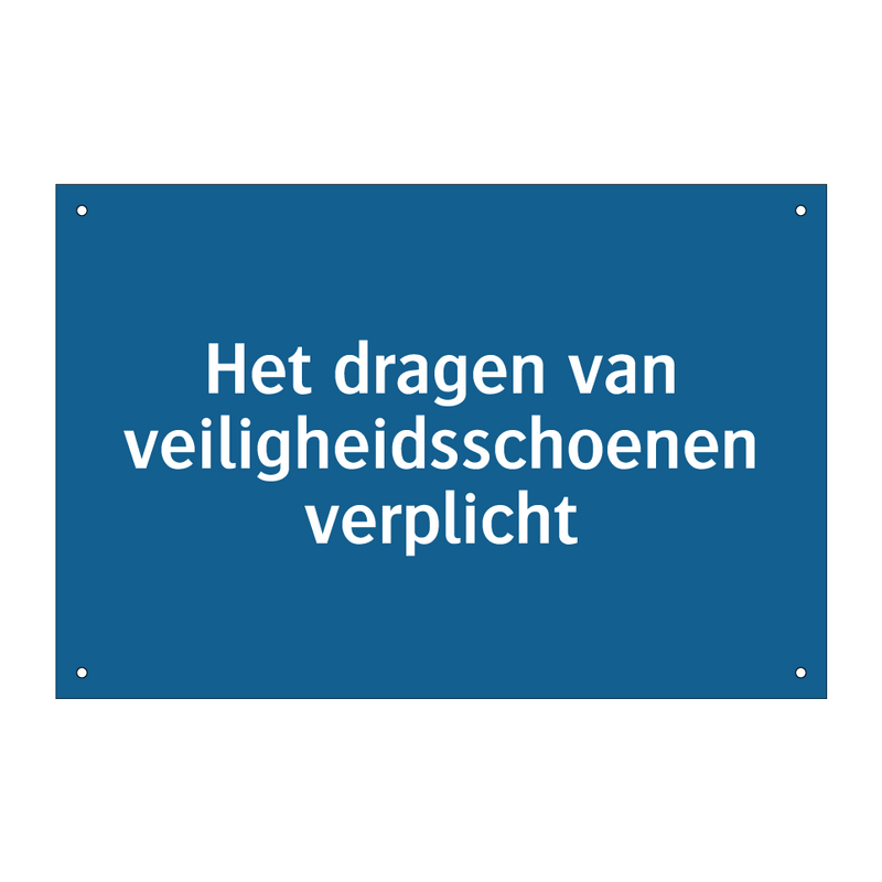 Het dragen van veiligheidsschoenen verplicht & Het dragen van veiligheidsschoenen verplicht