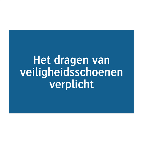 Het dragen van veiligheidsschoenen verplicht & Het dragen van veiligheidsschoenen verplicht