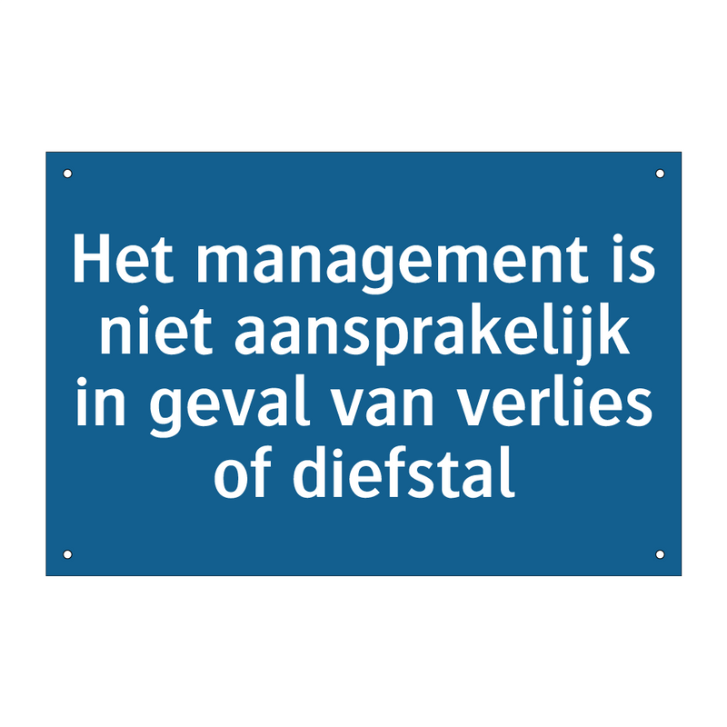 Het management is niet aansprakelijk in geval van verlies of diefstal