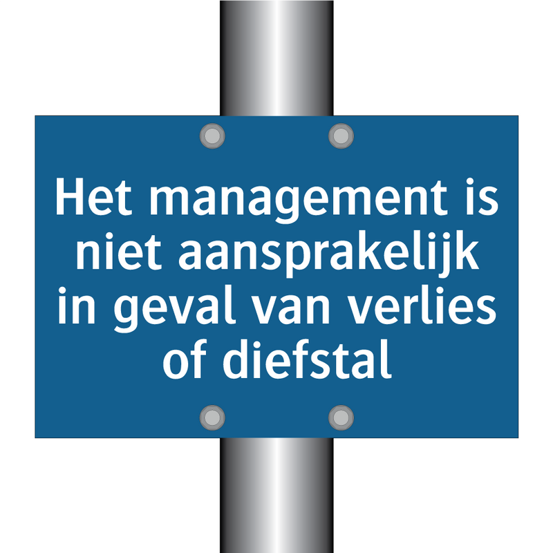 Het management is niet aansprakelijk in geval van verlies of diefstal