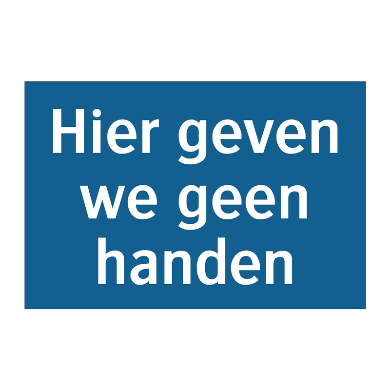 Hier geven we geen handen & Hier geven we geen handen & Hier geven we geen handen