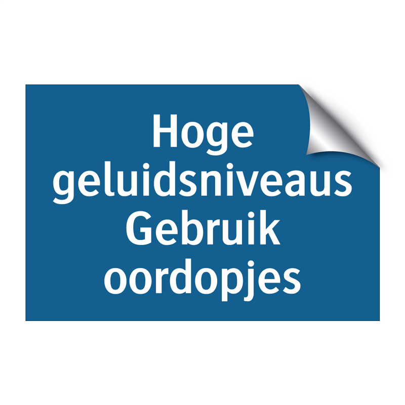 Hoge geluidsniveaus Gebruik oordopjes & Hoge geluidsniveaus Gebruik oordopjes