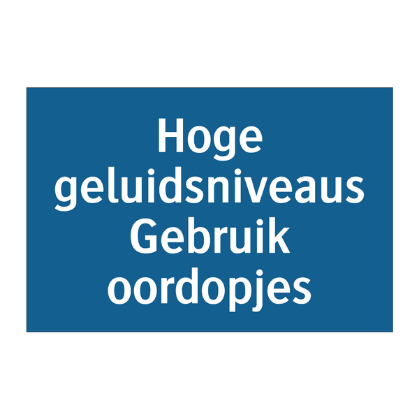 Hoge geluidsniveaus Gebruik oordopjes & Hoge geluidsniveaus Gebruik oordopjes