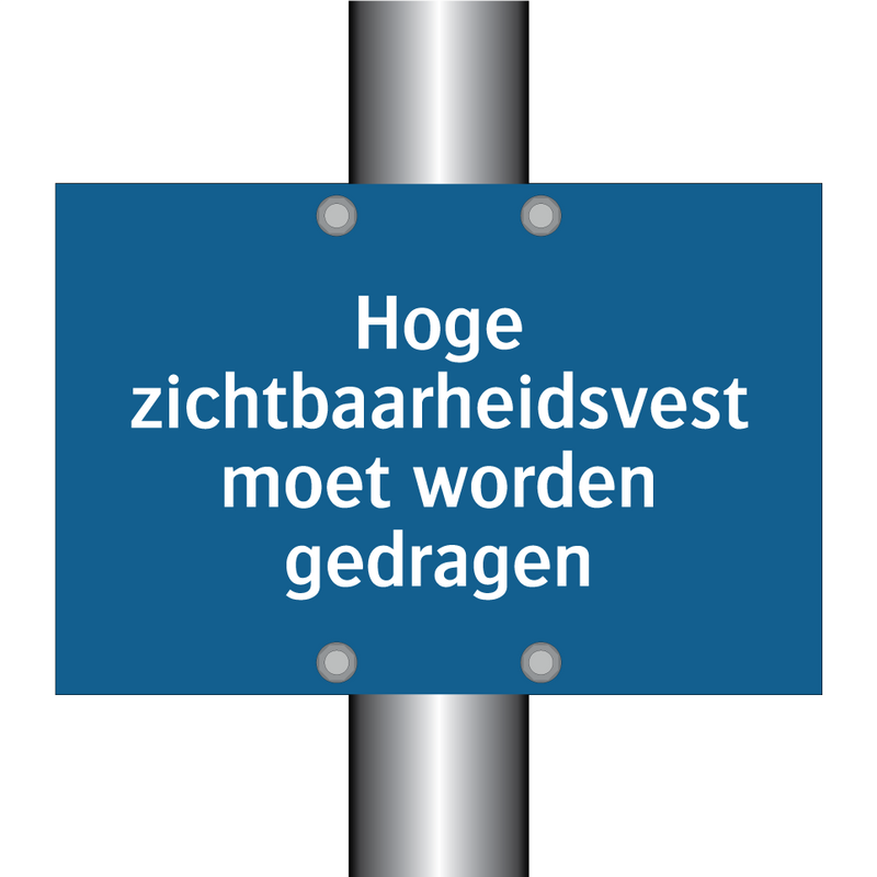 Hoge zichtbaarheidsvest moet worden gedragen & Hoge zichtbaarheidsvest moet worden gedragen