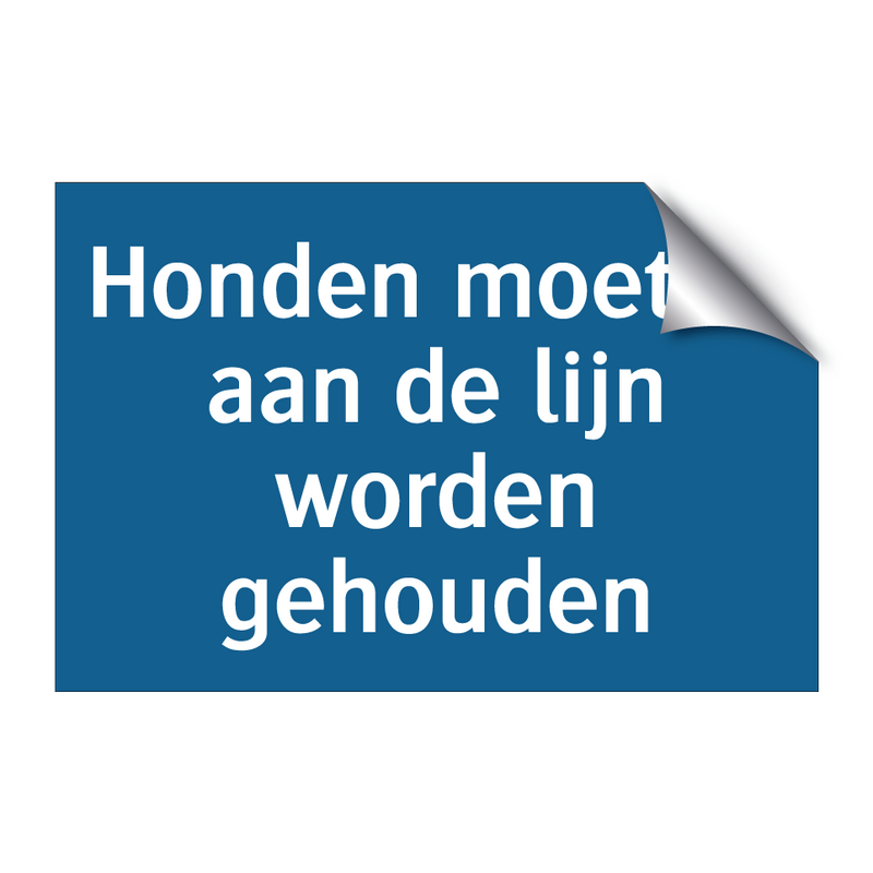 Honden moeten aan de lijn worden gehouden & Honden moeten aan de lijn worden gehouden