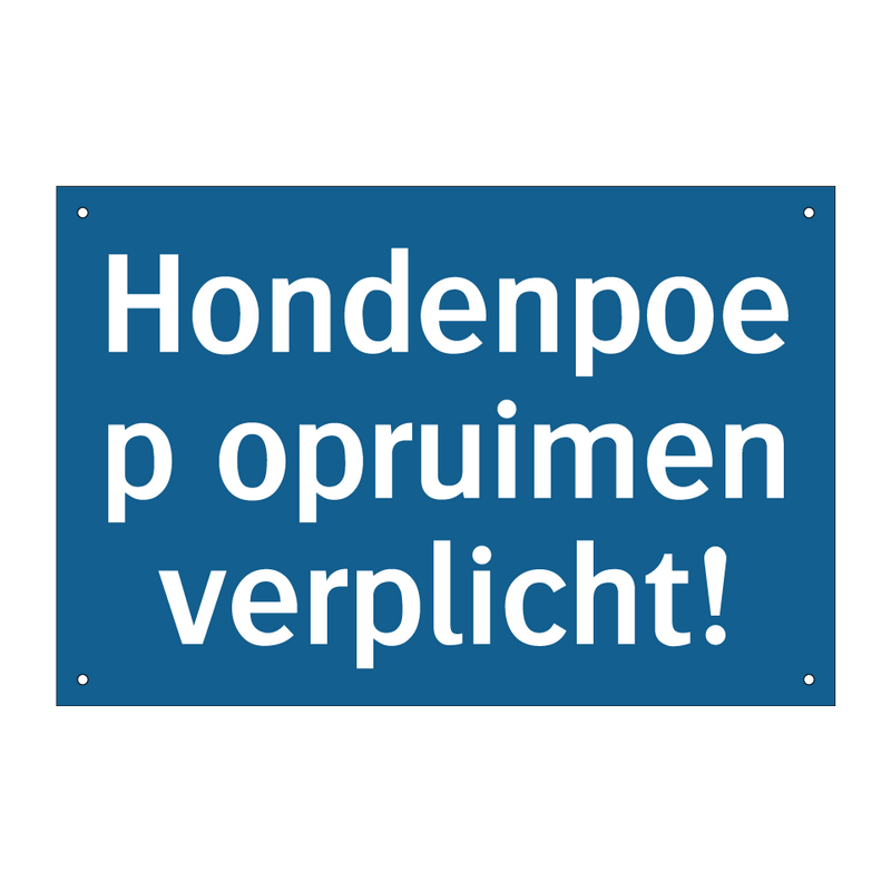 Hondenpoep opruimen verplicht! & Hondenpoep opruimen verplicht! & Hondenpoep opruimen verplicht!