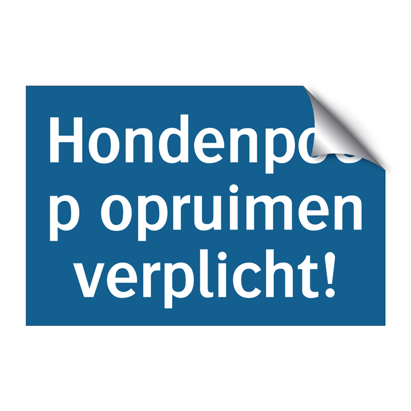 Hondenpoep opruimen verplicht! & Hondenpoep opruimen verplicht! & Hondenpoep opruimen verplicht!