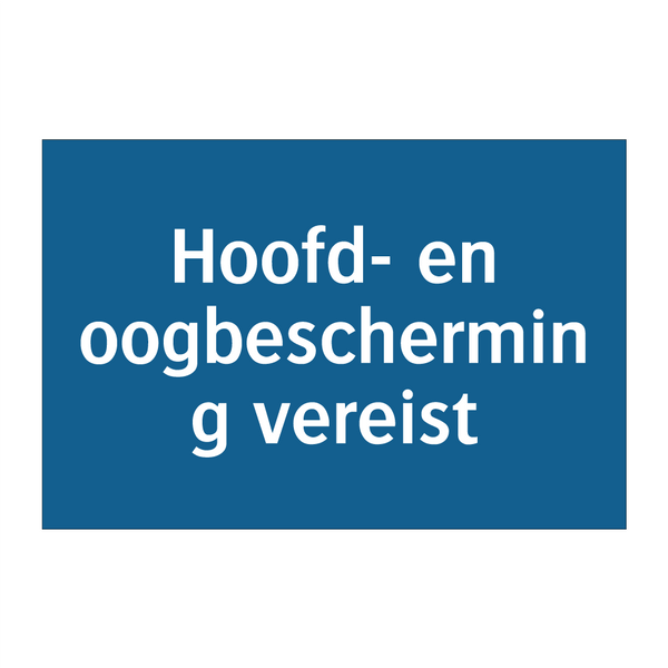 Hoofd- en oogbescherming vereist & Hoofd- en oogbescherming vereist