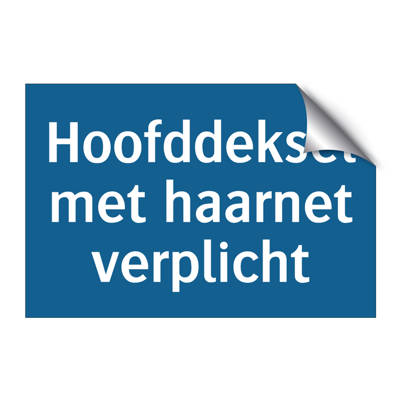 Hoofddeksel met haarnet verplicht & Hoofddeksel met haarnet verplicht