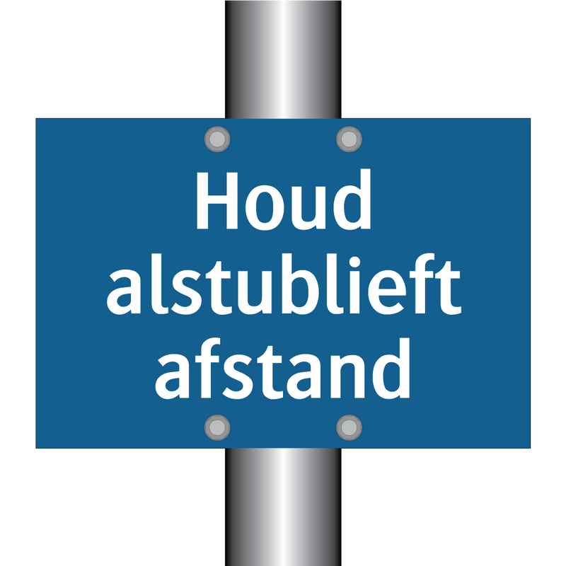 Houd alstublieft afstand & Houd alstublieft afstand & Houd alstublieft afstand