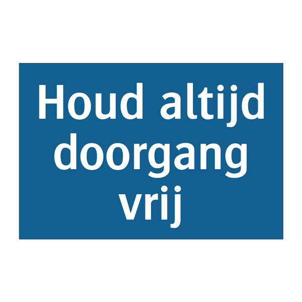 Houd altijd doorgang vrij & Houd altijd doorgang vrij & Houd altijd doorgang vrij