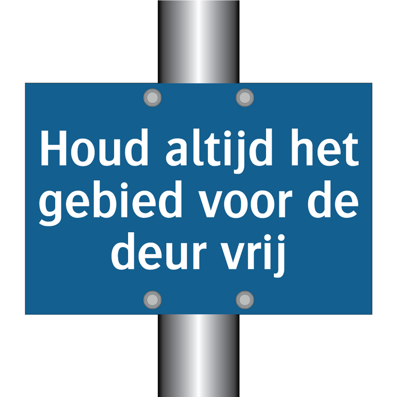 Houd altijd het gebied voor de deur vrij & Houd altijd het gebied voor de deur vrij