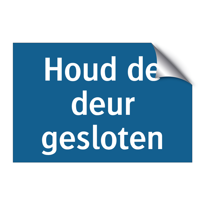 Houd de deur gesloten & Houd de deur gesloten & Houd de deur gesloten & Houd de deur gesloten