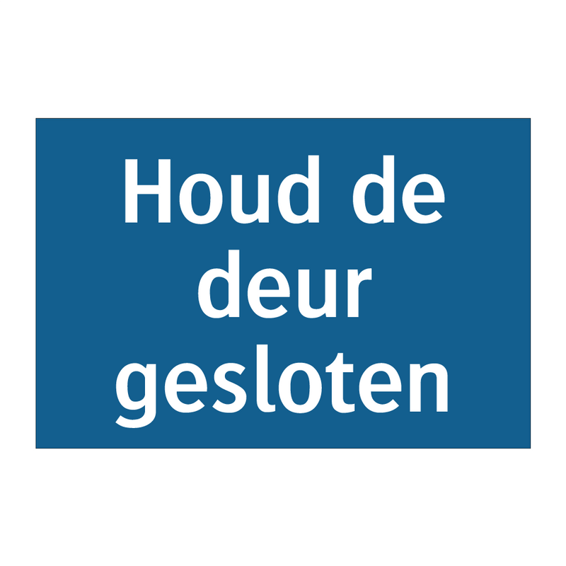 Houd de deur gesloten & Houd de deur gesloten & Houd de deur gesloten & Houd de deur gesloten